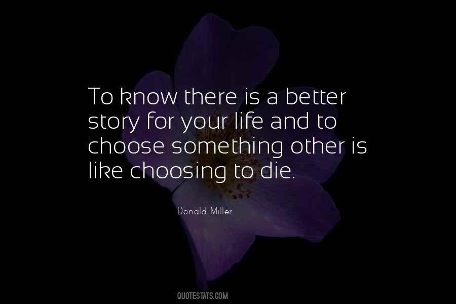 Quotes About Choosing Life #32023