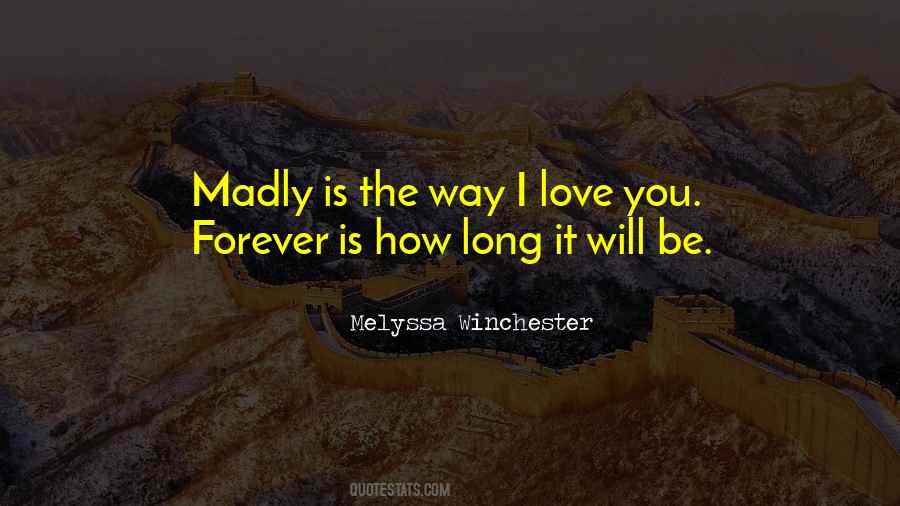 Quotes About I Will Love You Forever #102515