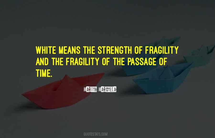 Quotes About Fragility #284359