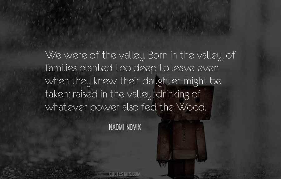 Quotes About The Valley #1217678