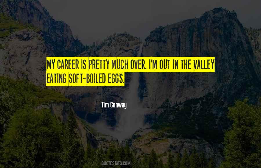 Quotes About The Valley #1430811