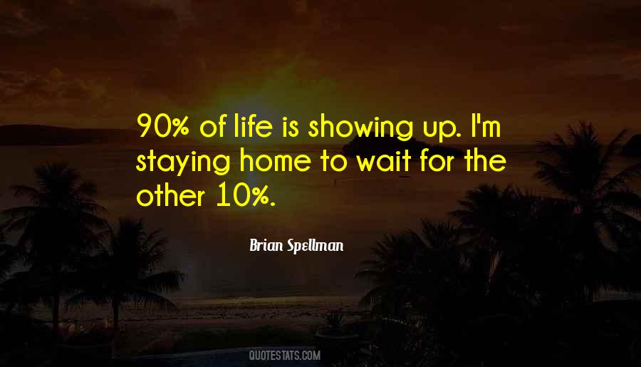 Quotes About Showing Up For Life #1251450