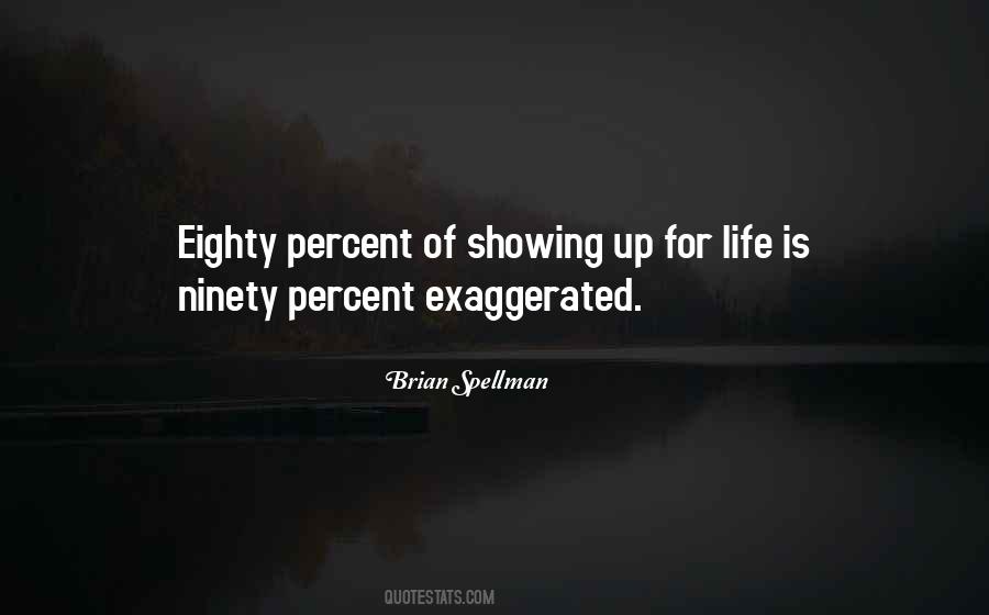 Quotes About Showing Up For Life #1766183 Quotes About Showing Up For Life #1766183