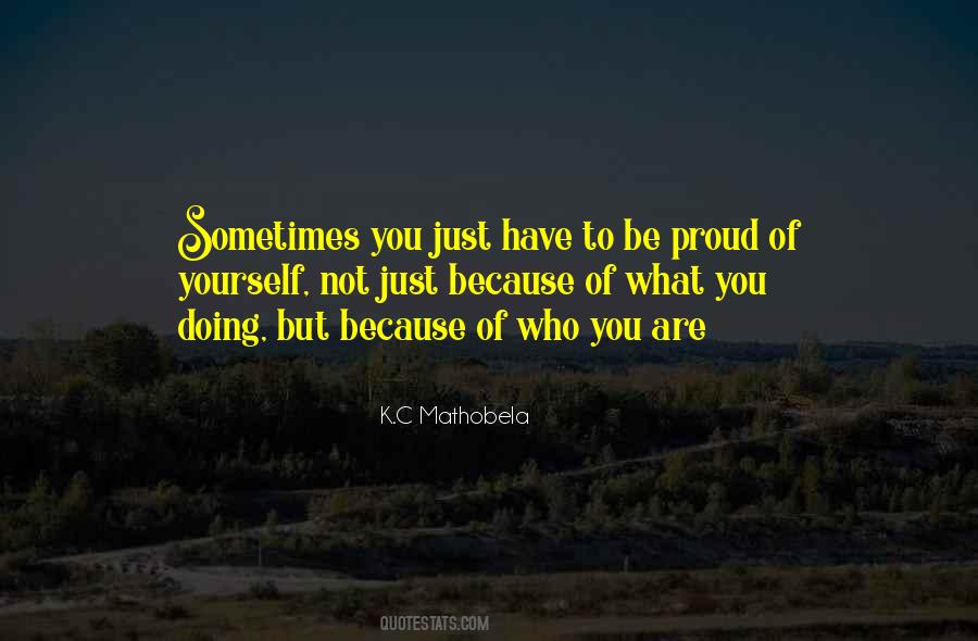 Quotes About Being Proud Of Yourself #798270