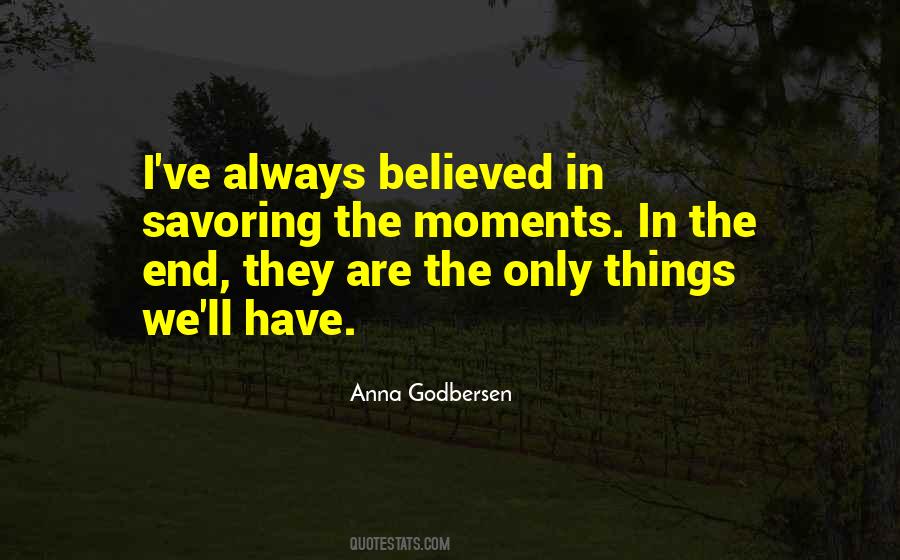 Savor The Moments Quotes #1146539