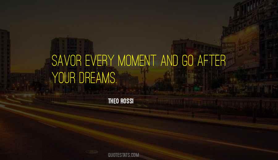 Savor The Moments Quotes #240235