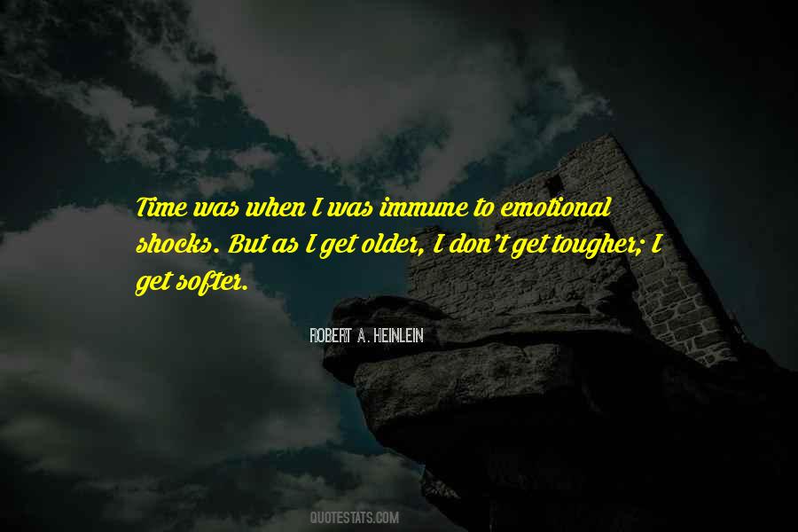 As I Get Older Quotes #1219623