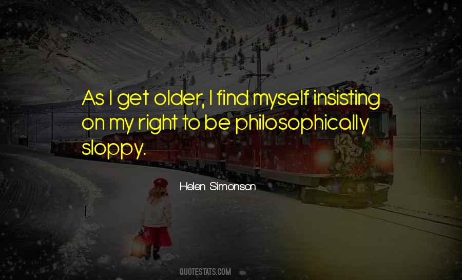 As I Get Older Quotes #1311203