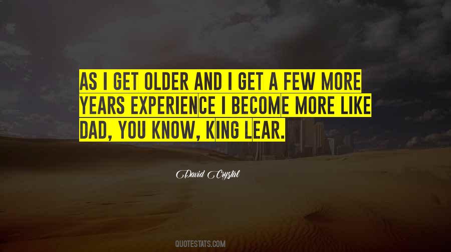 As I Get Older Quotes #1645939