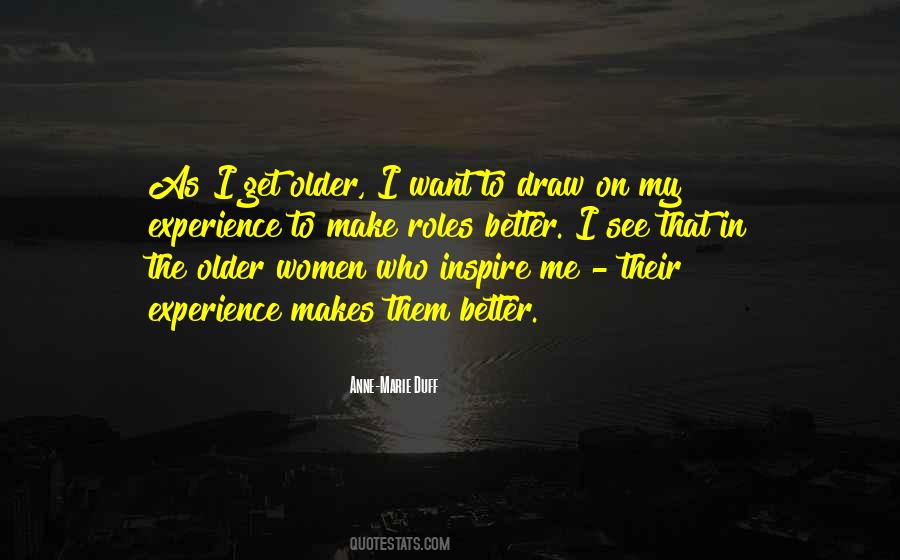 As I Get Older Quotes #1866279