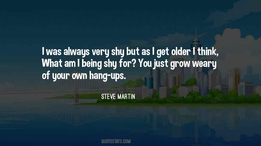 As I Get Older Quotes #216038