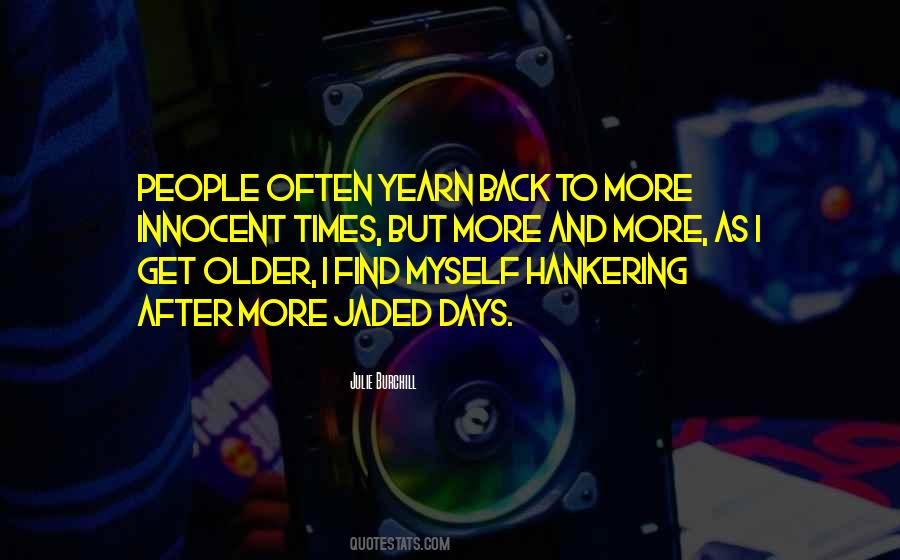 As I Get Older Quotes #980865