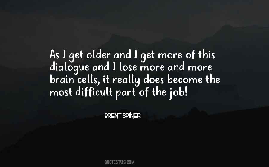 As I Get Older Quotes #993372