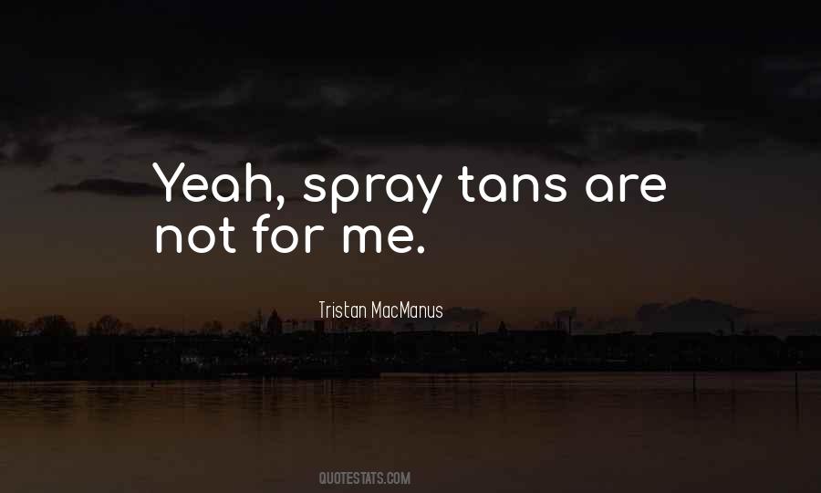 Quotes About Spray Tans #805890