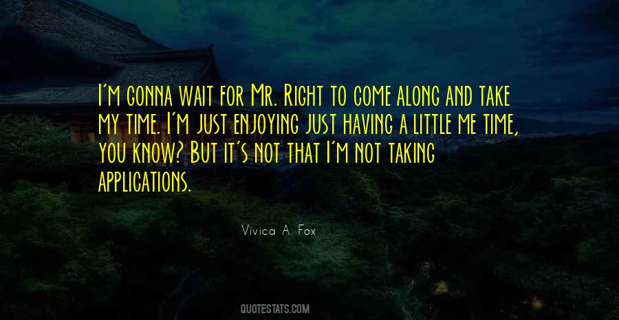 Quotes About Me Time #552351