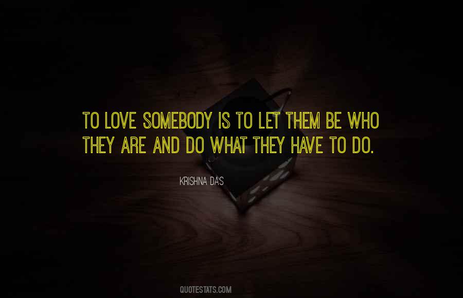 To Love Somebody Quotes #762950