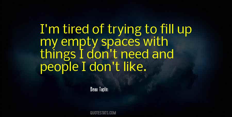 Quotes About Tired Of Trying #1410270