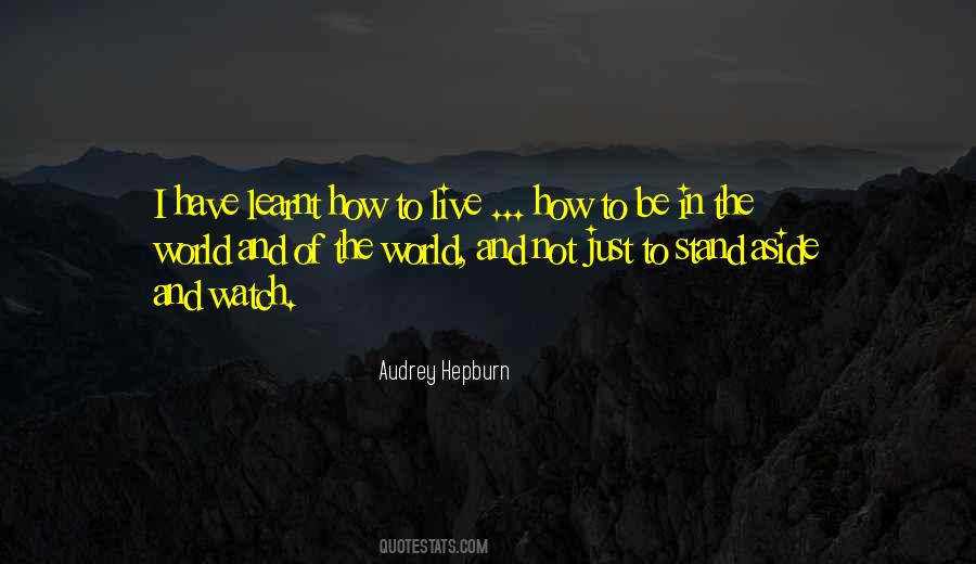 Be In The World Quotes #1125012