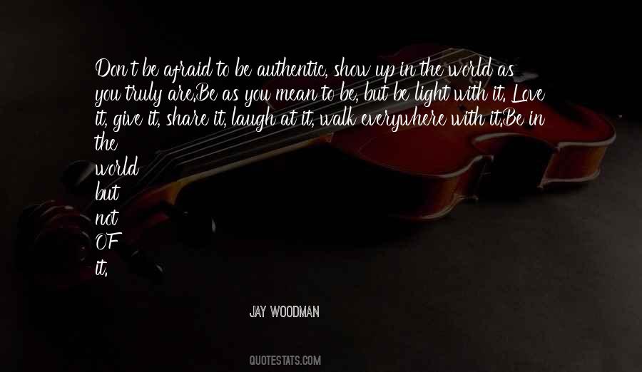 Be In The World Quotes #930287