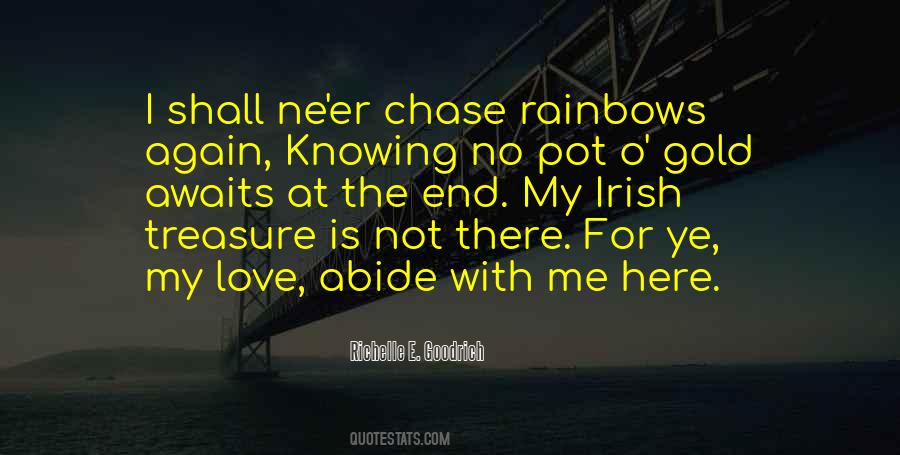 Pot Of Gold At The End Of The Rainbow Quotes #1441107