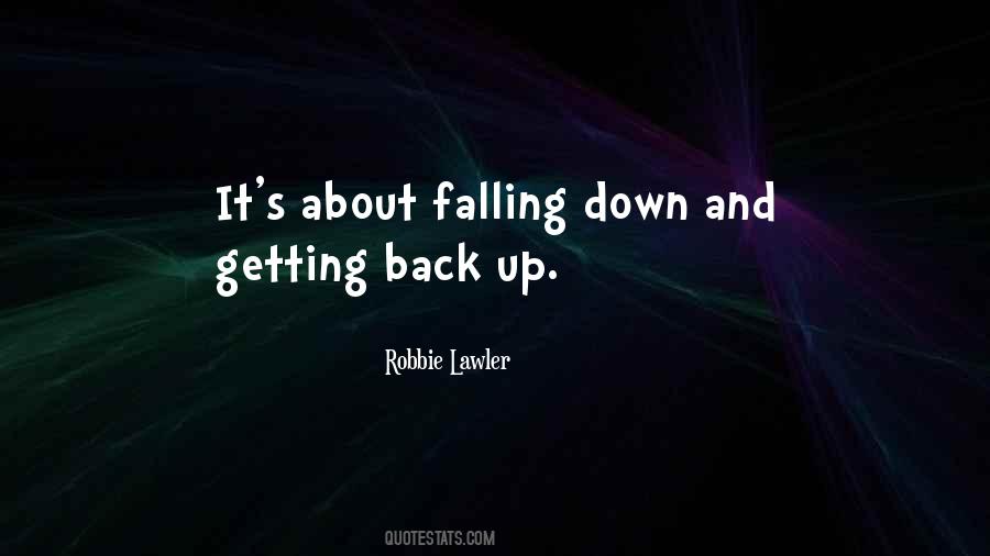 Quotes About Falling Down And Getting Up #909963