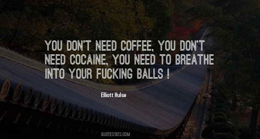 Need For Coffee Quotes #153045