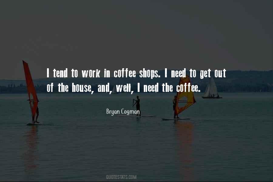 Need For Coffee Quotes #19653