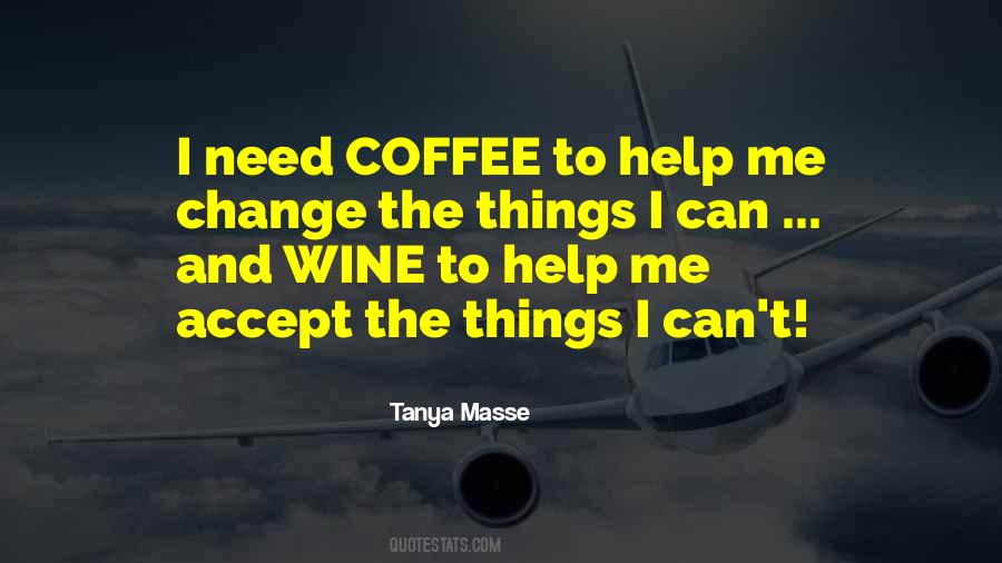 Need For Coffee Quotes #23974