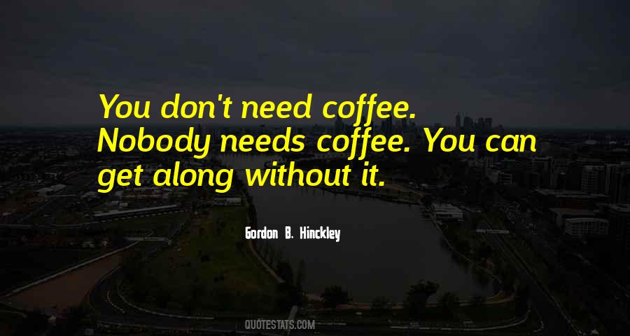 Need For Coffee Quotes #97190