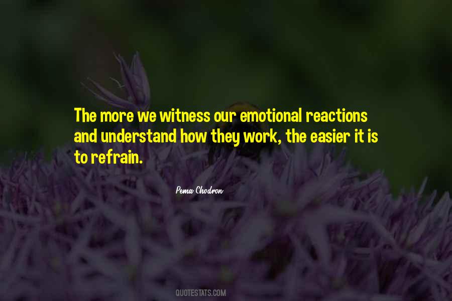 Our Reactions Quotes #548017