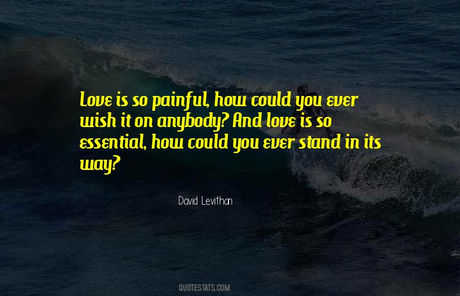 Quotes About How Love Is Painful #1398436