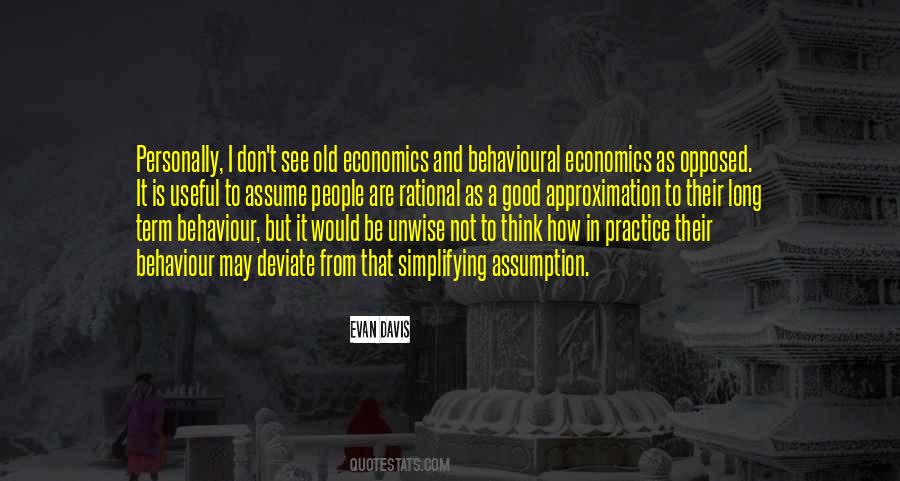 Quotes About Behavioural Economics #1788030