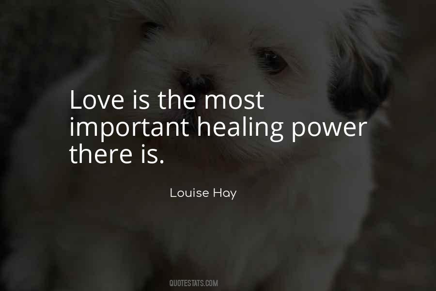 Quotes About Healing Power Of Love #1797711