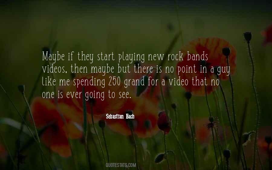 Quotes About Rock Bands #1156797