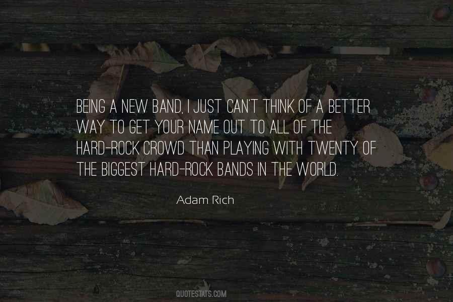 Quotes About Rock Bands #1244423