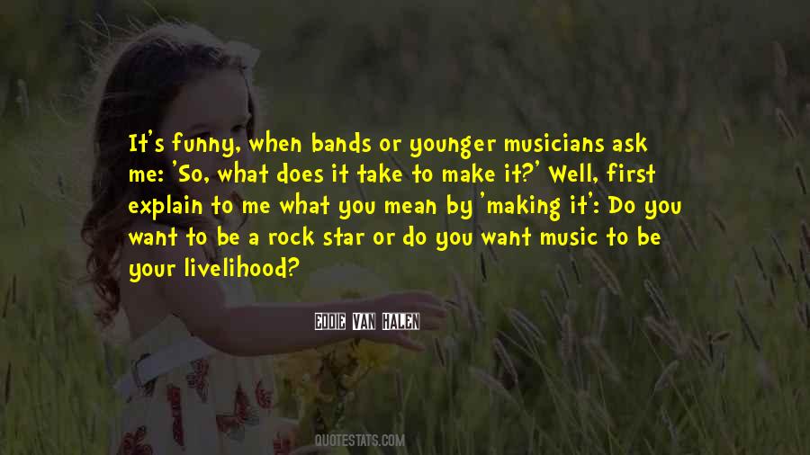 Quotes About Rock Bands #488630