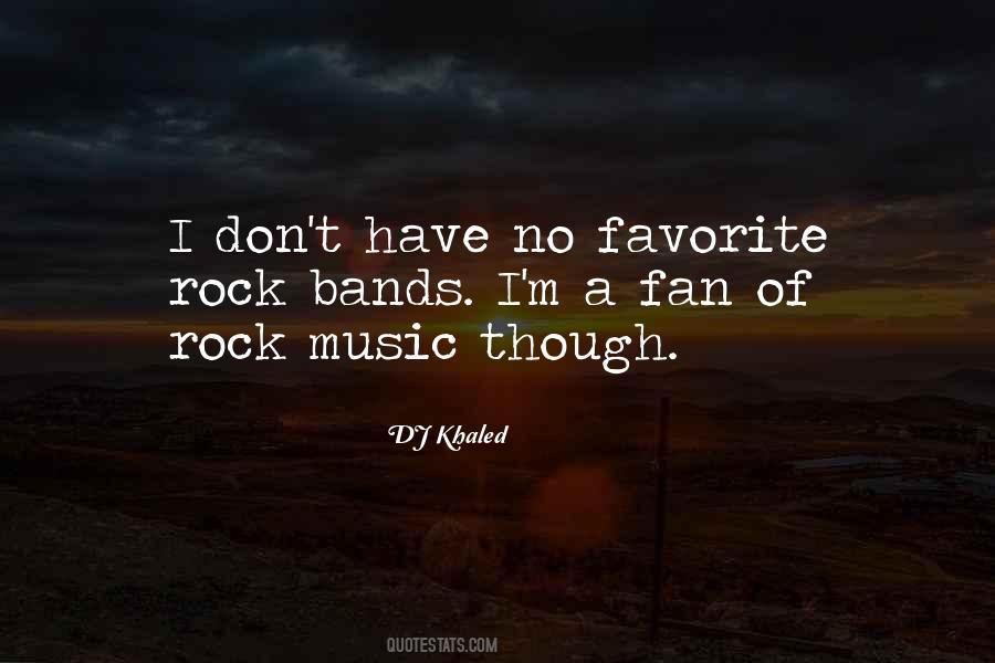 Quotes About Rock Bands #957183