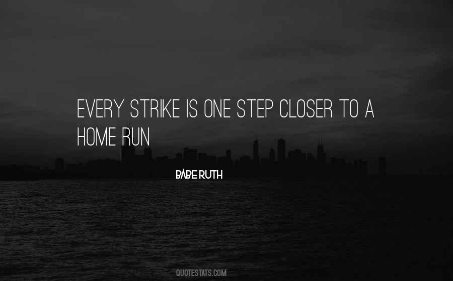 Quotes About One Step Closer #825603
