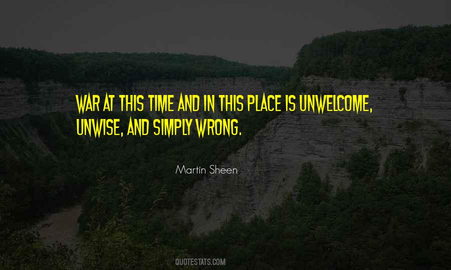 Quotes About Wrong Place Wrong Time #687706