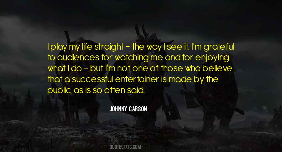 Life Is A Play Quotes #376038