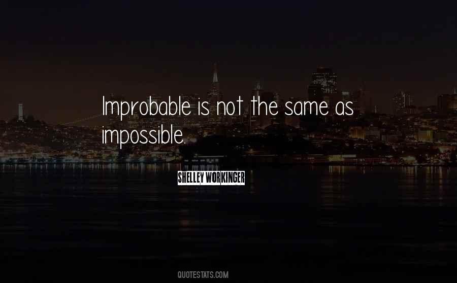 The Improbable Quotes #551531