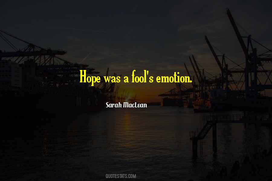 Quotes About Fool's Hope #972734