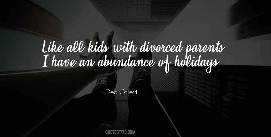 Quotes About Divorced Parents #1651289