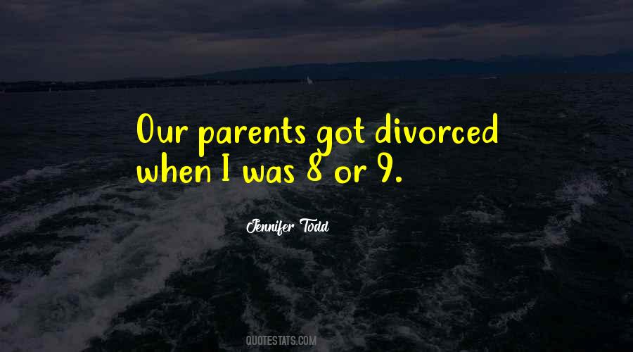 Quotes About Divorced Parents #83380