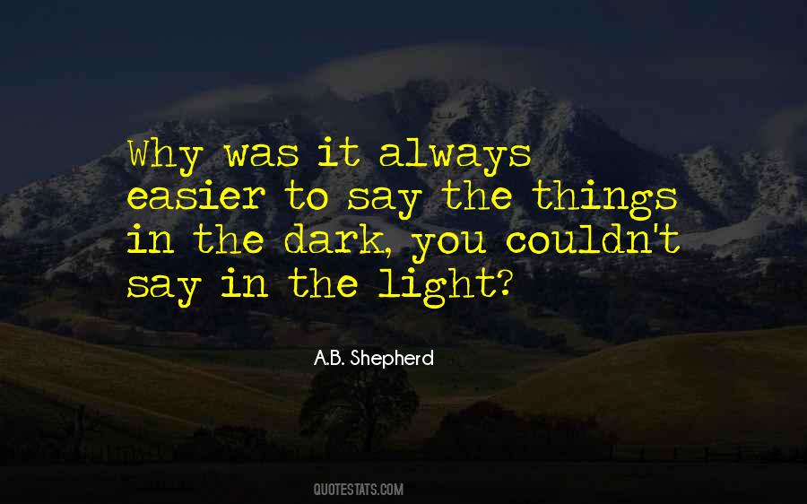 Quotes About Things In The Dark #376462