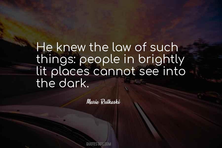 Quotes About Things In The Dark #710133