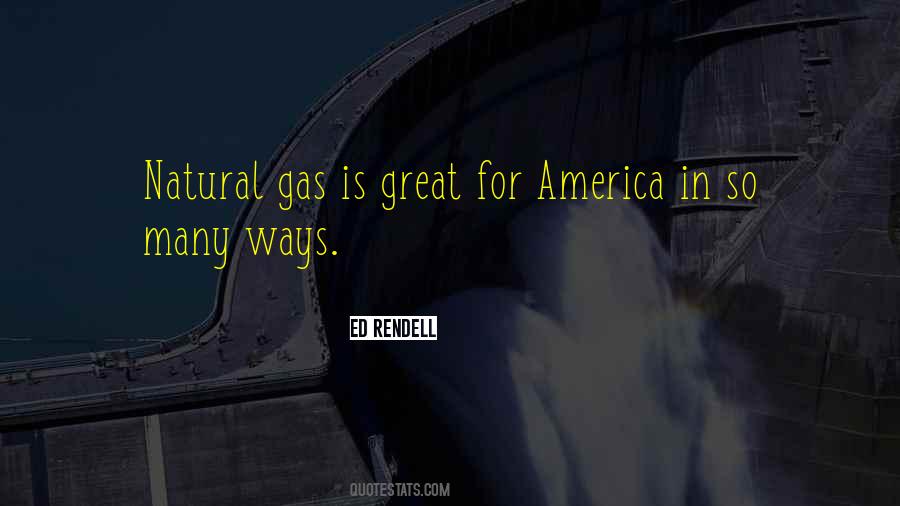 Quotes About Natural Gas #1300421
