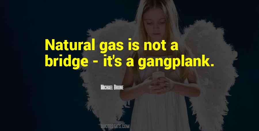 Quotes About Natural Gas #512843