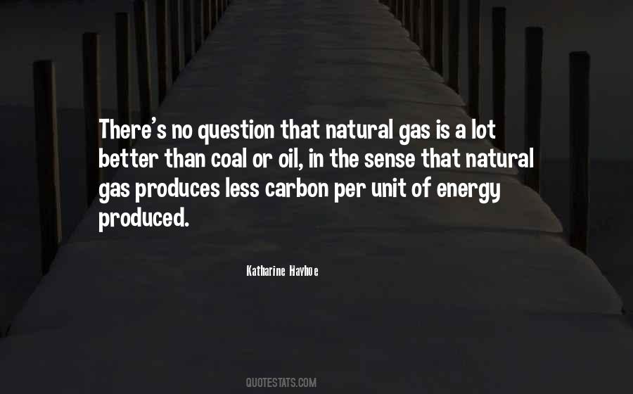 Quotes About Natural Gas #577254