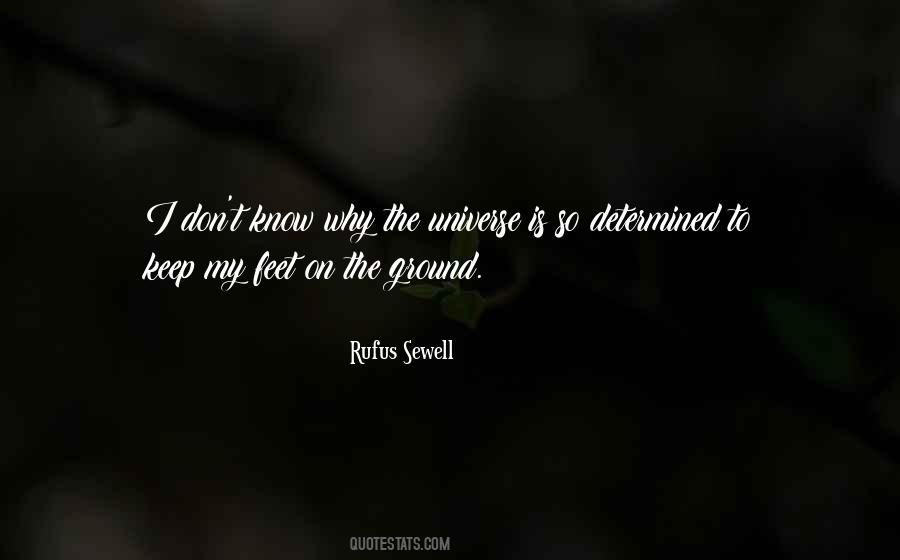 Quotes About Feet On The Ground #1278093
